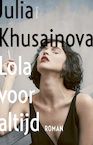 Lola voor altijd (e-Book) - Julia Khusainova (ISBN 9789044648423)