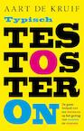 Typisch testosteron (e-Book) - Aart de Kruif (ISBN 9789088030123)