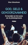 God, geld en gehoorzaamheid (e-Book) - Silvan Schoonhoven (ISBN 9789046812723)