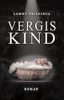 Vergiskind (e-Book) - Lammy Vriesinga (ISBN 9789493157637)