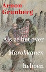 Als ze het over Marokkanen hebben (e-Book) - Arnon Grunberg (ISBN 9789021424910)