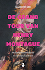 De grand tour van Henry Montague (e-Book) - Mackenzi Lee (ISBN 9789463490900)