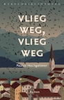 Vlieg weg, vlieg weg (e-Book) - Paulus Hochgatterer (ISBN 9789028451186)