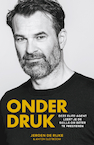 Onder druk (e-Book) - Jeroen de Rijke, Anton Slotboom (ISBN 9789044933499)