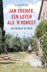 Jan Cremer, een leven als ’n komeet (e-Book) - Rob Knijff (ISBN 9789462972193)