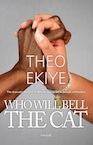 Who Will Bell the Cat! (e-Book) - Theo Ekiye (ISBN 9789493105157)