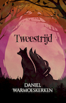 Tweestrijd (e-Book) - Daniel Warmoeskerken (ISBN 9789464640342)