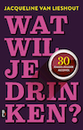 Wat wil je drinken? (e-Book) - Jacqueline van Lieshout (ISBN 9789461563101)