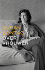 Over vrouwen (e-Book) - Susan Sontag, Bregje Hofstede (ISBN 9789493304659)