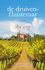 De druivenfluisteraar (e-Book) - Ilja Gort (ISBN 9789083284972)