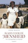 Ik kies voor de mensheid (e-Book) - Anne Watts (ISBN 9789047515906)