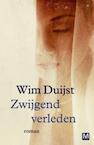 Zwijgend verleden (e-Book) - Wim Duijst (ISBN 9789460689598)