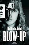 Blow-up (e-Book) - Belinda Aebi (ISBN 9789460415050)