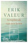 Schipbreuk van een leven (e-Book) - Erik Valeur (ISBN 9789023499077)