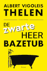 De zwarte heer Bazetub (e-Book) - Albert Vigoleis Thelen (ISBN 9789059368248)