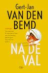 Na de val (e-Book) - Gert-Jan Van den Bemd (ISBN 9789460416392)