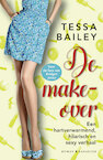 De make-over (e-Book) - Tessa Bailey (ISBN 9789045216201)