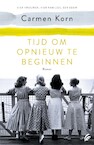 Tijd om opnieuw te beginnen (e-Book) - Carmen Korn (ISBN 9789044978902)