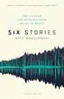 Six stories (e-Book) - Matt Wesolowski (ISBN 9789044932355)