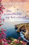 Die zomerliefde op het eiland (e-Book) - Sue Moorcroft (ISBN 9789401615372)