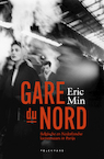 Gare du Nord (e-book) (e-Book) - Eric Min (ISBN 9789463105989)