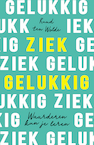 Ziek gelukkig (e-Book) - Ruud ten Wolde (ISBN 9789044932928)