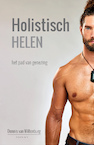 Holistisch Helen, het pad van genezing (e-Book) - Dennis van Miltenburg (ISBN 9789464248203)