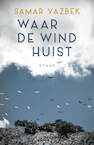 Waar de wind huist (e-Book) - Samar Yazbek (ISBN 9789083209838)