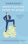 Waarom succes vooral een kwestie van geluk is (e-Book) - Huub Buijssen (ISBN 9789000385713)
