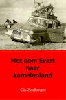 Met oom Evert naar kamelenland (e-Book) - Gijs Zandbergen (ISBN 9789402163681)