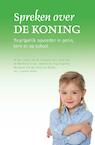 Spreken over de Koning (e-Book) - M.J. Kater, M. Klaassen, Eefje van de Werfhorst, Janneke de Jong- Slagman, Margreet van den Berg-van Brenk, Laurens Snoek (ISBN 9789402905632)