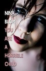 You are a horrible child (e-Book) - Nina Blom (ISBN 9789492840608)