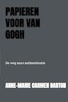 Papieren voor Van Gogh (e-Book) - Anne-Marie Carmen Barton (ISBN 9789402137453)