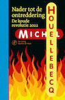 Nader tot de ontreddering (e-Book) - Michel Houellebecq (ISBN 9789029544931)