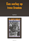Een oorlog op twee fronten (e-Book) - Fred Vink (ISBN 9789464629255)