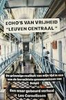 Echo's van vrijheid: een hollander, memoires uit de gevangenis Leuven Centraal (e-Book) - Leo Cornelisssen (ISBN 9789403702391)