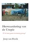 Herwaardering van de Utopie (e-Book) - Joop van Hezik (ISBN 9789490665142)