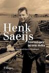 Henk Saeijs, stormloper in een delta (e-Book) - Leo Santbergen (ISBN 9789463010146)