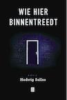 Wie hier binnentreedt (e-Book) - Hedwig Selles (ISBN 9789460013751)