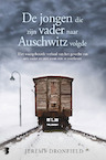 De jongen die zijn vader naar Auschwitz volgde (e-Book) - Jeremy Dronfield (ISBN 9789402312706)
