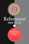 Reformatie toen en nu (2) (e-Book) - Dr. P.C. Hoek, Drs. J.L. Schreuders, Dr. B.J. Spruyt, Prof. Dr. W. van Vlastuin (ISBN 9789087181680)