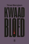 kwaad bloed (e-Book) - Tine Bergen (ISBN 9789464341300)