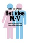 Het idee M/V (e-Book) - Asha ten Broeke (ISBN 9789490574536)