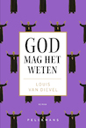 God mag het weten (e-book) (e-Book) - Louis Van Dievel (ISBN 9789463376341)