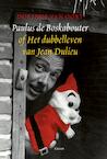 Paulus de Boskabouter of het dubbelleven van Jean Dulieu (e-Book) - Dorinde van Oort (ISBN 9789059364035)