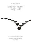 Kies het leven dat je wilt (e-Book) - Tal Ben-Shahar (ISBN 9789055949182)