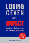 Leidinggeven met impact (e-Book) - Bene Bailleul (ISBN 9789492383730)