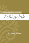 Echt geluk (e-Book) - Andrew Gray (ISBN 9789402907988)