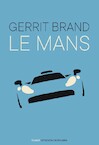 Le Mans (e-Book) - Gerrit Brand (ISBN 9789491737800)
