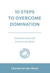 10 STEPS TO OVERCOME DOMINATION (e-Book) - Chantal van den Broek (ISBN 9789493222878)